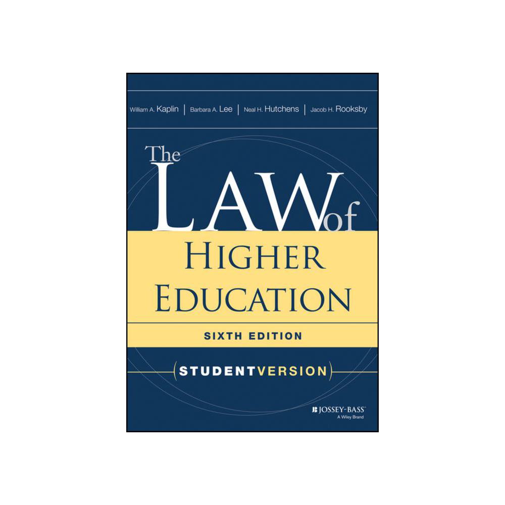 Lee, The Law of Higher Education: Student Version, 9781119271918, Wiley & Sons, Incorporated, John, 6th, Education, Books